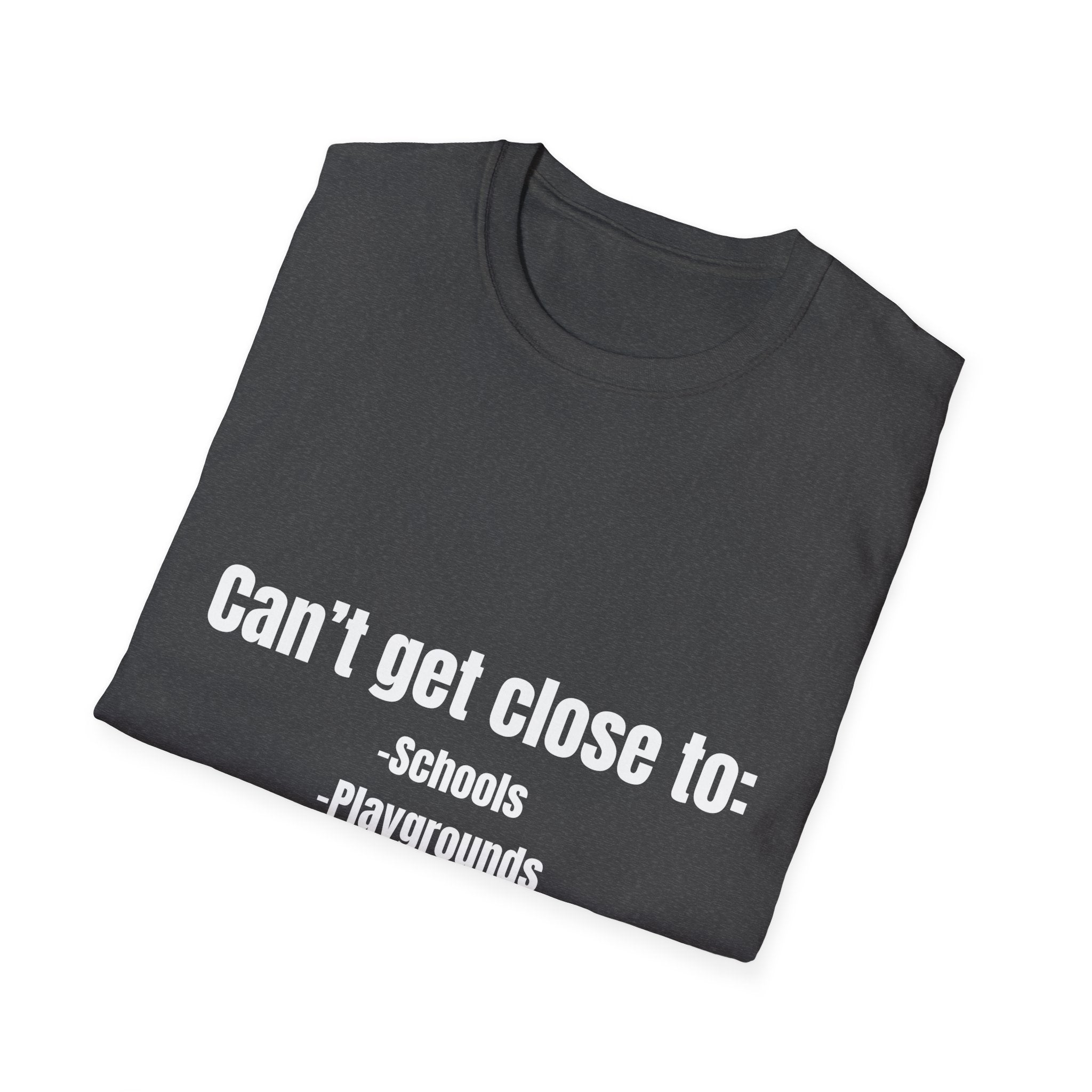 Can't Get Close Tee