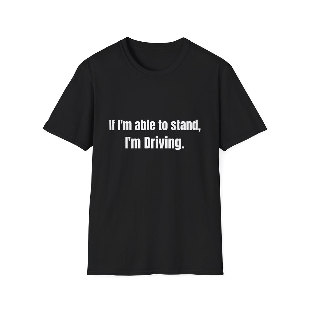 I'm Driving Tee
