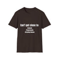 Can't Get Close Tee