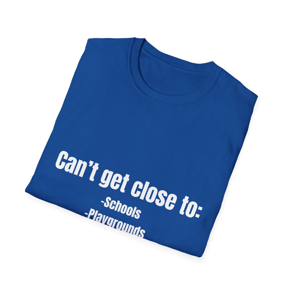 Can't Get Close Tee