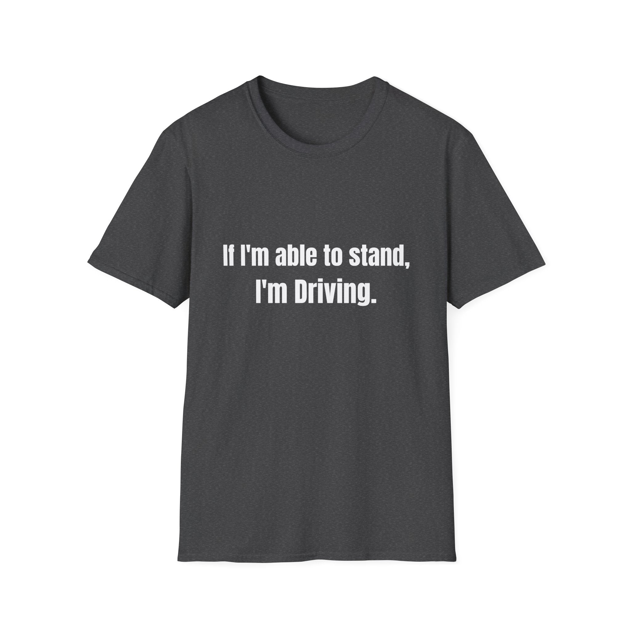 I'm Driving Tee